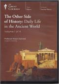 The Other Side of History : Daily Life in the Ancient World by Robert Garland