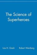 The Science of Superheroes by Robert Weinberg