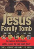 The Jesus Family Tomb: The Discovery, the Investigation & the Evidence That Could Change History by Charles Pellegrino