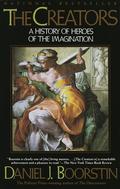 The Creators: A History of Heroes of the Imagination by Daniel J. Boorstin