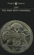 The History of Rome, Books 21-30: The War with Hannibal ("The History of Rome" in Four Volumes #3) by Livy