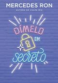 Dímelo en secreto (Dímelo #2) by Mercedes Ron
