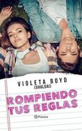 Rompiendo Tus Reglas (Tus reglas, mi juego #1) by Violeta Boyd
