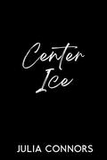Center Ice (Frozen Hearts #5) by Julia Connors