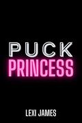 Puck Princess by Lexi James