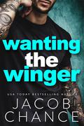 Wanting the Winger (Charleston Coyotes Hockey #1) by Jacob Chance