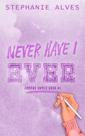 Never Have I Ever (Campus Games #1) by Stephanie Alves