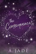The Consequence (Star-Crossed Lovers Duet #2) by Ashley Jade