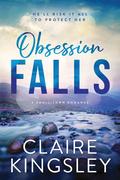 Obsession Falls (Haven Brothers #1) by Claire Kingsley
