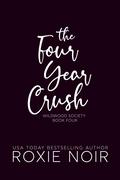 The Four Year Crush (Wildwood Society #4) by Roxie Noir