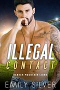Illegal Contact (Denver Mountain Lions #4) by Emily Silver