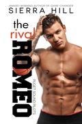 The Rival Romeo by Sierra Hill