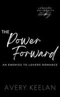 The Power Forward (Lakeside University Hockey #3) by Avery Keelan