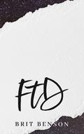 FTD by Brit Benson