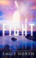 Fight (Lake Conrad #1) by Emily North
