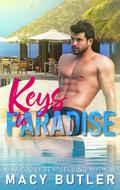 Keys to Paradise (Paradise Key #2) by Macy Butler