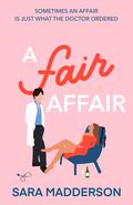 A Fair Affair (Love in London #2) by Sara Madderson