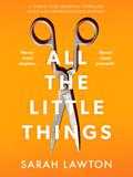 All The Little Things by Sarah Lawton