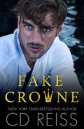Fake Crowne (Crowne Brothers #4) by C.D. Reiss