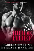 The Bride Thief (Dark Vows Duet #0.5) by Kendall Hawkins