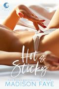Hot & Sticky (Sunset Bay #1) by Madison Faye