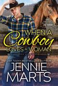 When a Cowboy Loves a Woman (Creedence Horse Rescue #2) by Jennie Marts