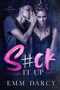 Suck It Up (The Heritage #1) by Emm Darcy