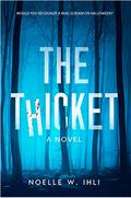 The Thicket by Noelle W. Ihli