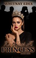 Knot Just a Princess by Whitnay Edes