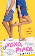 XOXO, Piper (East Beach High #1) by Ginger Li
