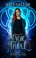 Magic Trial (Irish Rogue #5) by Kate Gellar