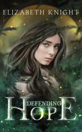 Defending Hope by Elizabeth Knight
