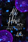 All I Have: Part Two by Ames Mills