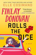 Finlay Donovan Rolls the Dice (Finlay Donovan #4) by Elle Cosimano