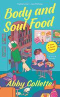 Body and Soul Food (Books & Biscuits Mystery #1) by Abby Collette