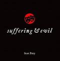 Suffering & Evil (Little Black Books #5) by Scott Petty