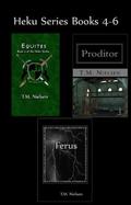 Heku Series Books 4 - 6 by T.M. Nielsen