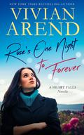 Rose's One Night to Forever: Novella # 1 (Heart Falls Vignette Collection #3) by Vivian Arend