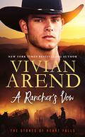 A Rancher's Vow (The Stones of Heart Falls #5) by Vivian Arend