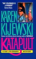 Katapult (Kat Colorado #2) by Karen Kijewski