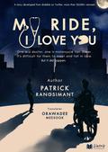 My Ride, I Love You by Patrick Rangimant