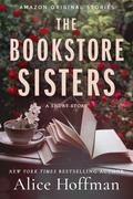 The Bookstore Sisters by Alice Hoffman