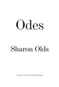 Odes by Sharon Olds
