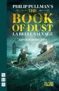 The Book of Dust - La Belle Sauvage by Philip Pullman