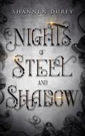 Nights of Steel and Shadow (The Darkest Flame #2) by Shannen Durey