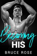 Becoming His by Bruce Rose