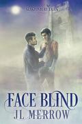 Face Blind (Glastonbury Tales #1) by J.L. Merrow