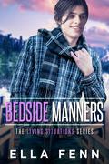 Bedside Manners (Living Situations #2) by Ella Fenn