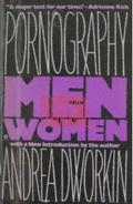 Pornography: Men Possessing Women by Andrea Dworkin