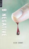 B Negative by Vicki Grant